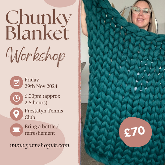 Prestatyn - 29th Nov 6.30pm - Chunky Blanket Workshop - SOLD OUT